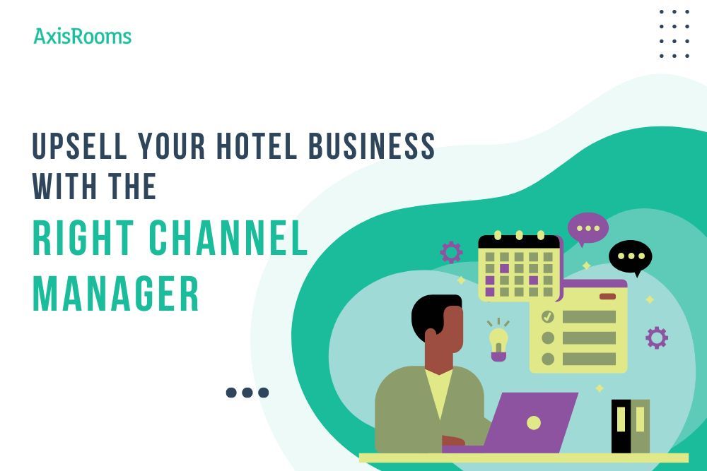 How investing in the right channel manager for hotels can boost