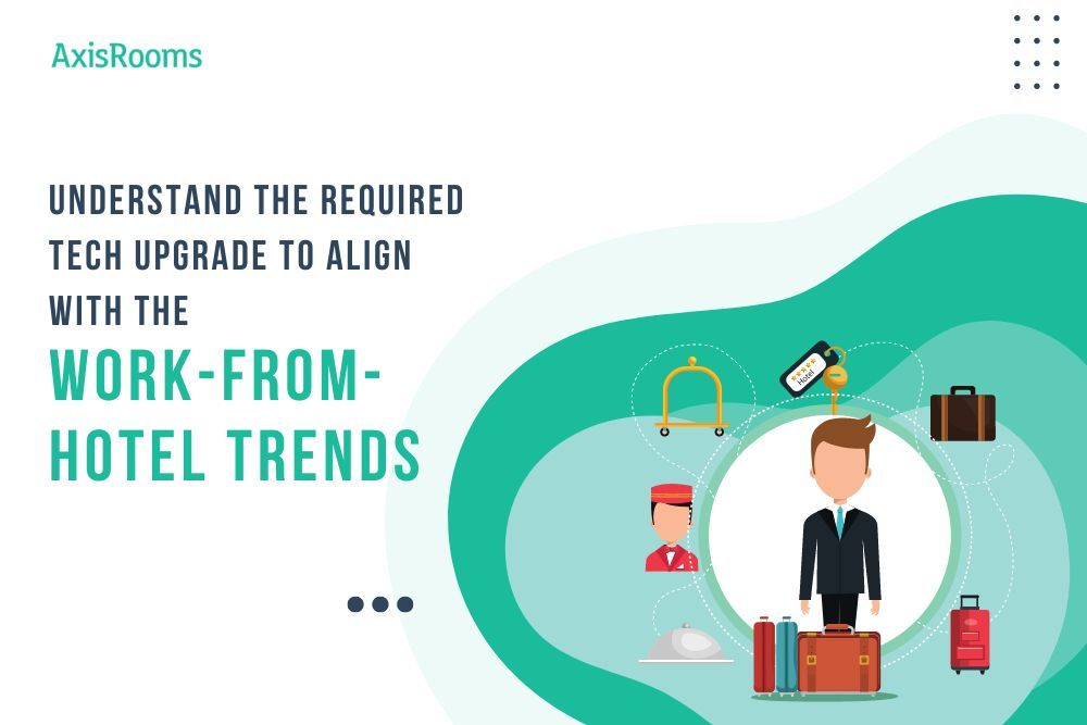 Tech Upgrade to Align with WorkfromHotel Trends