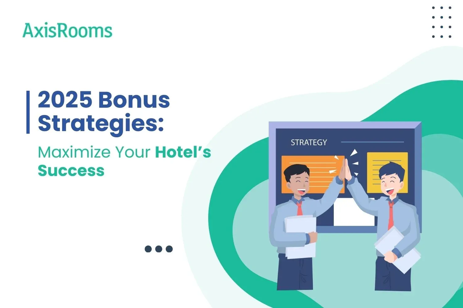 Bonus Strategies for 2025 : Maximize your hotel success