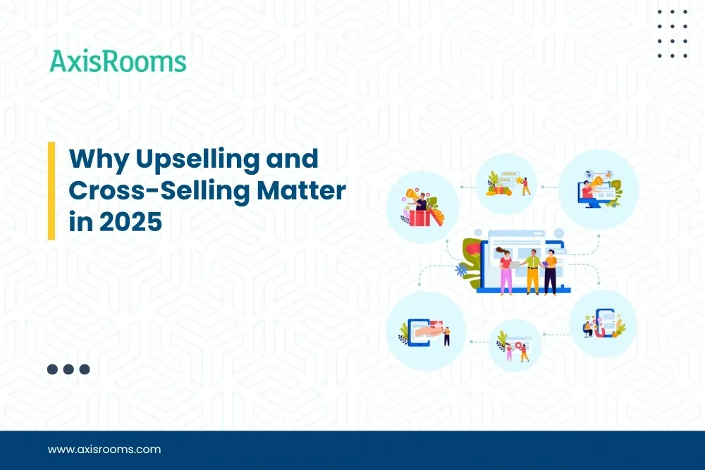 Why Upselling and Cross-Selling Matter in 2025