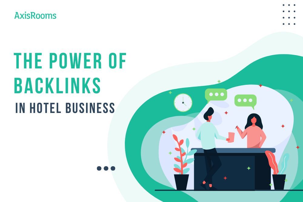The power of backlinks for your hotel business