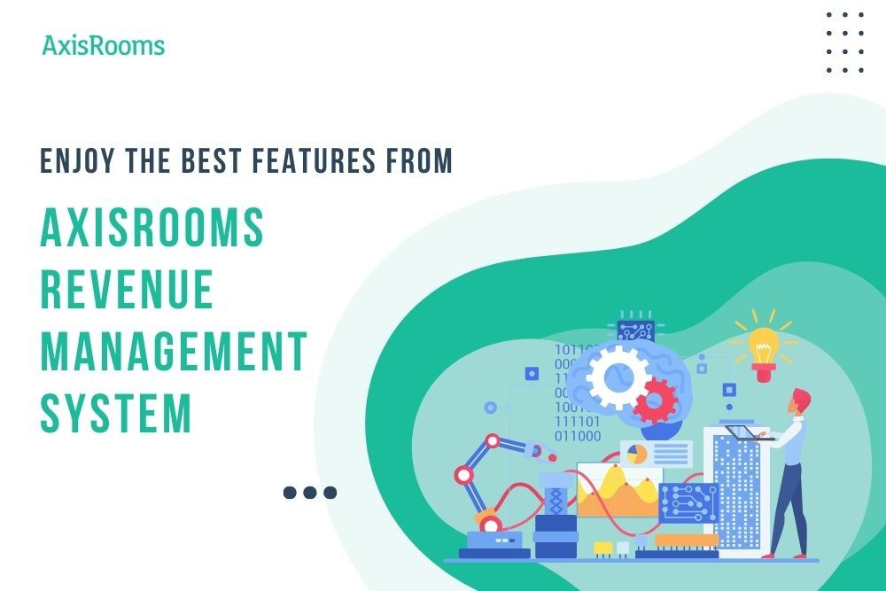Glimpse of the latest features in AxisRooms Revenue Management System