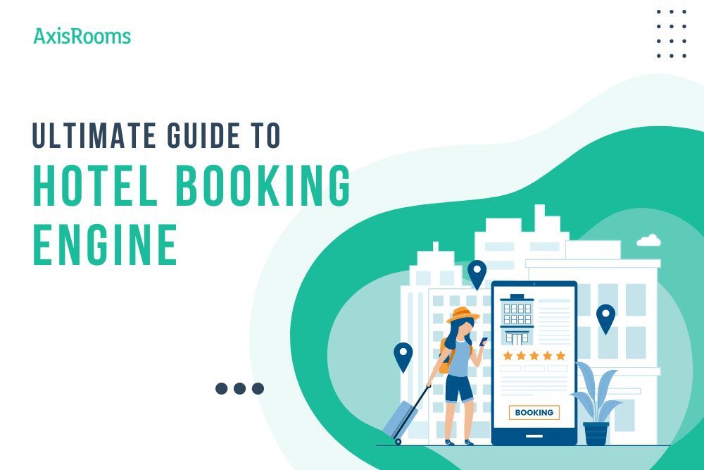 What is a Hotel Booking Engine? How does it work?