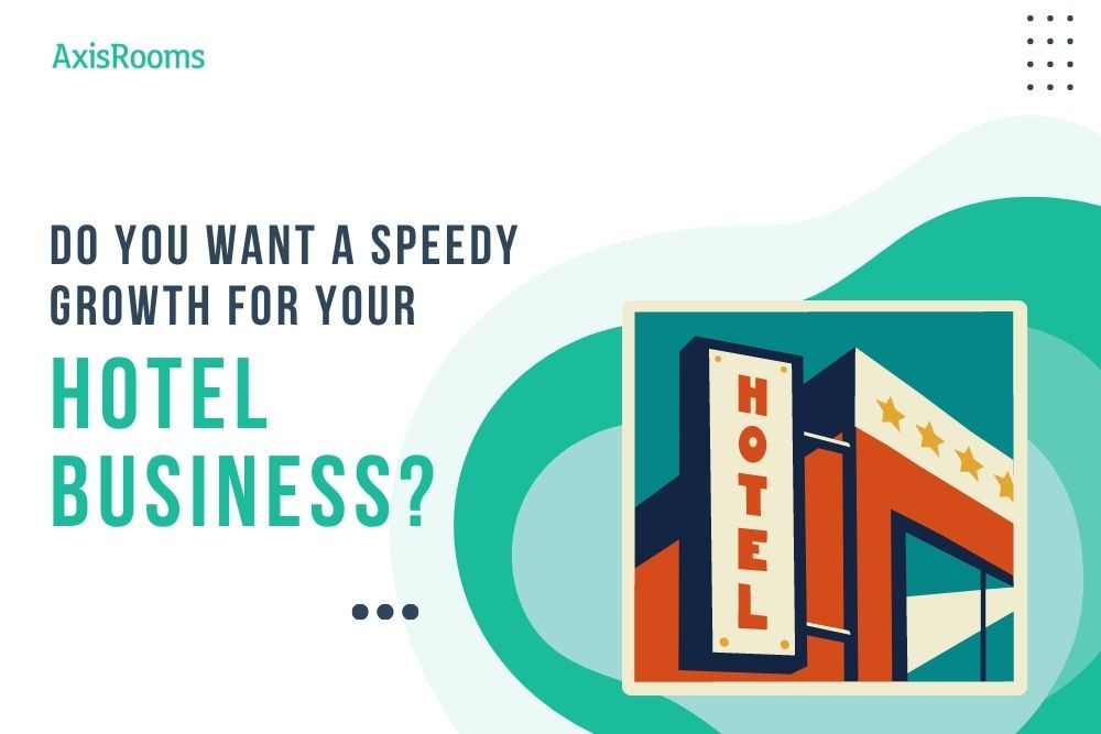Smart Ways To Make Your Hotel Business Grow Fast