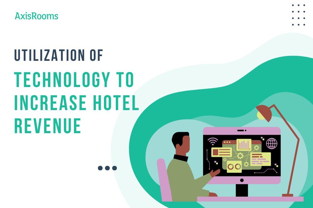 Stay Updated with the Best Technology to Increase Hotel Revenue