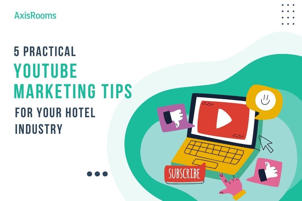 YouTube Marketing tips for Hotel Industry