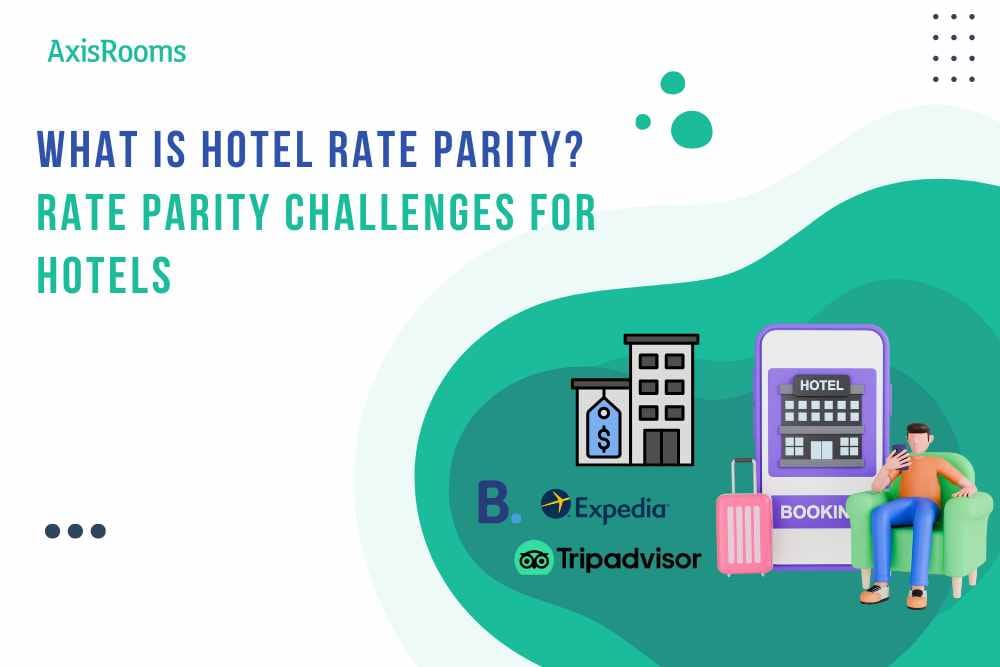 What is Hotel Rate Parity? Rate Parity Challenges for Hotels