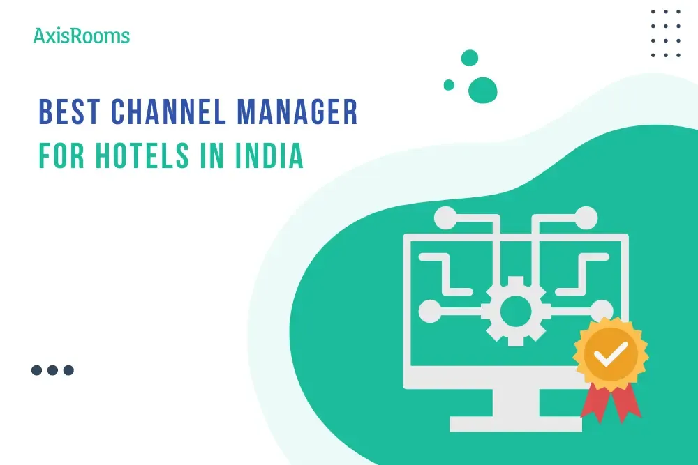 Best Channel Manager for Hotels in India
