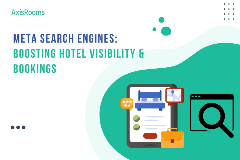 Meta Search Engines: Boosting Hotel Visibility and Bookings