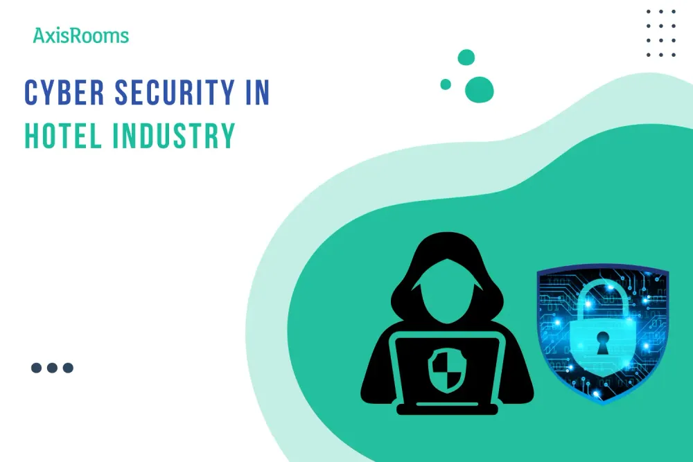 Cyber Security in Hotels- How to avoid security attacks?