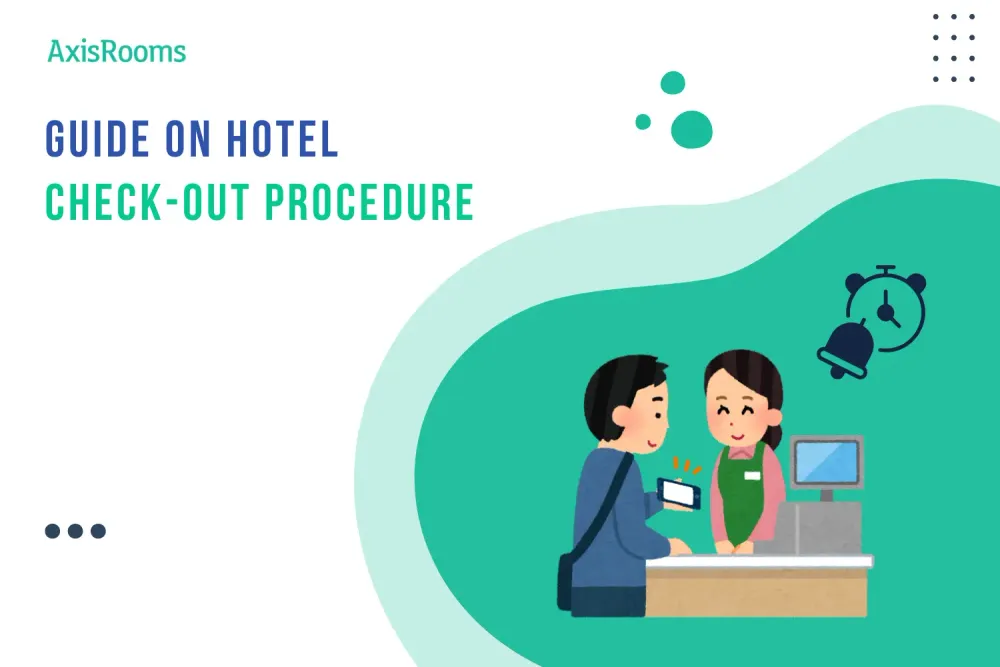 Complete Guide on Check-Out Procedure in Hotels