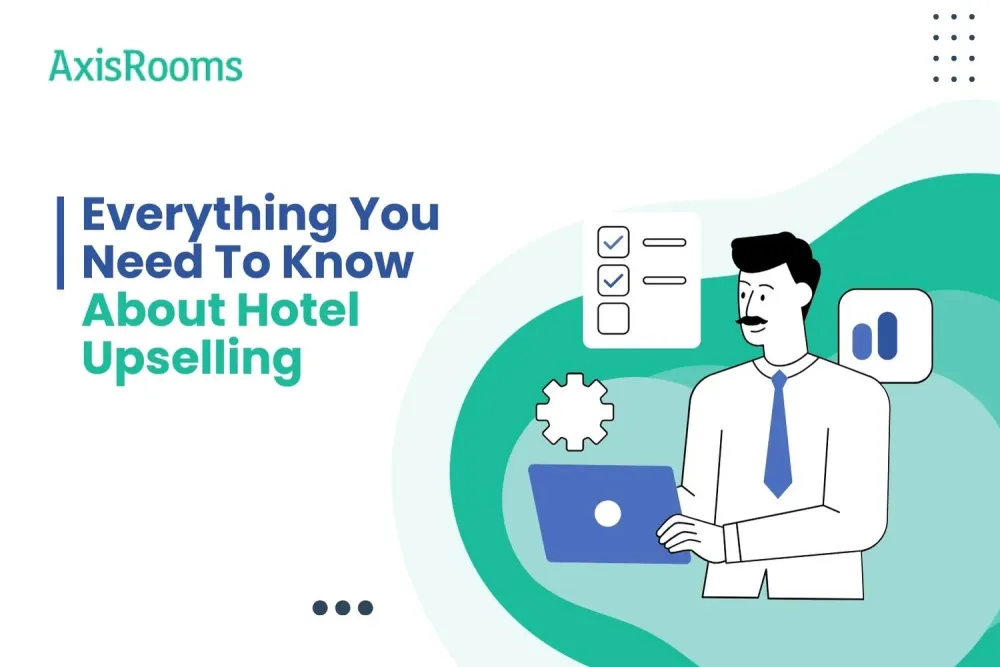 Everything You Need To Know About Hotel Upselling