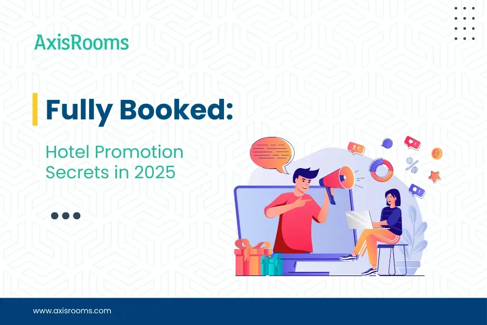 Fully Booked: Hotel Promotion Secrets in 2025