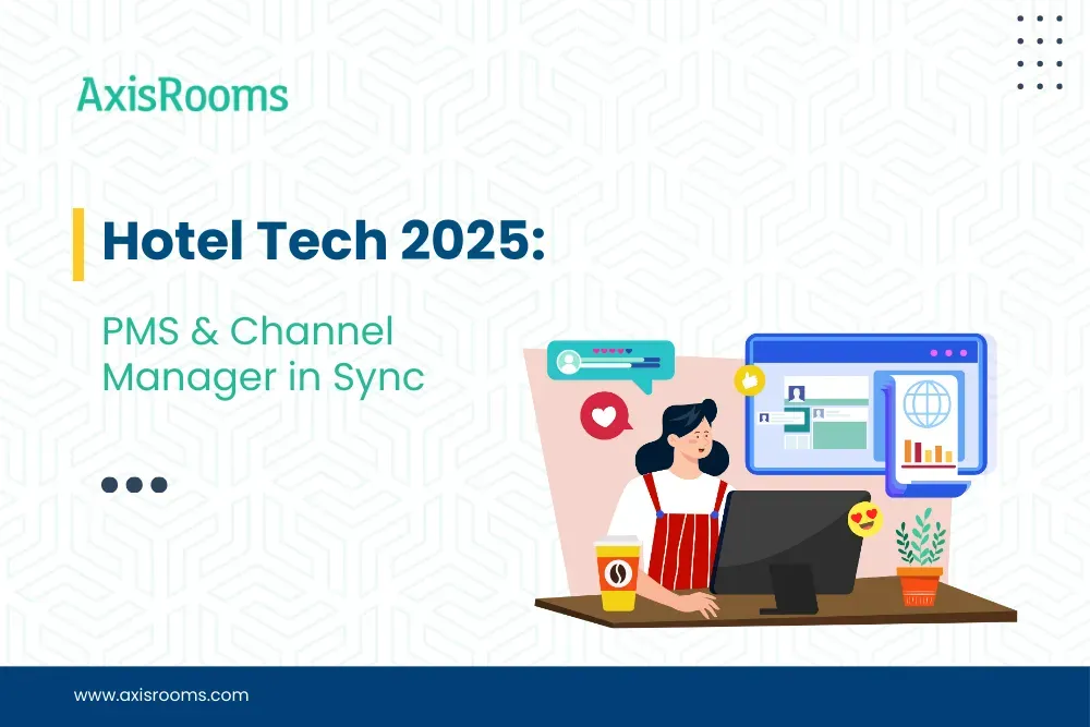 Hotel Tech 2025: PMS & Channel Manager in Sync