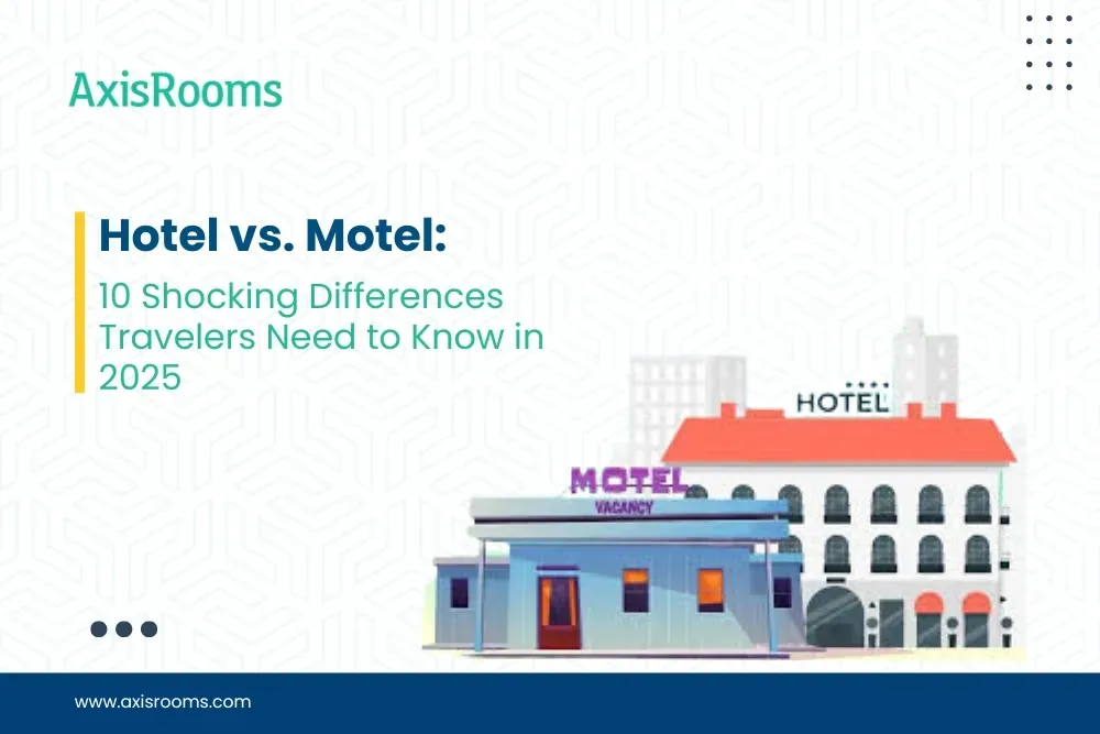 Hotel vs. Motel: 10 Shocking Differences Travelers Need to Know in 2025