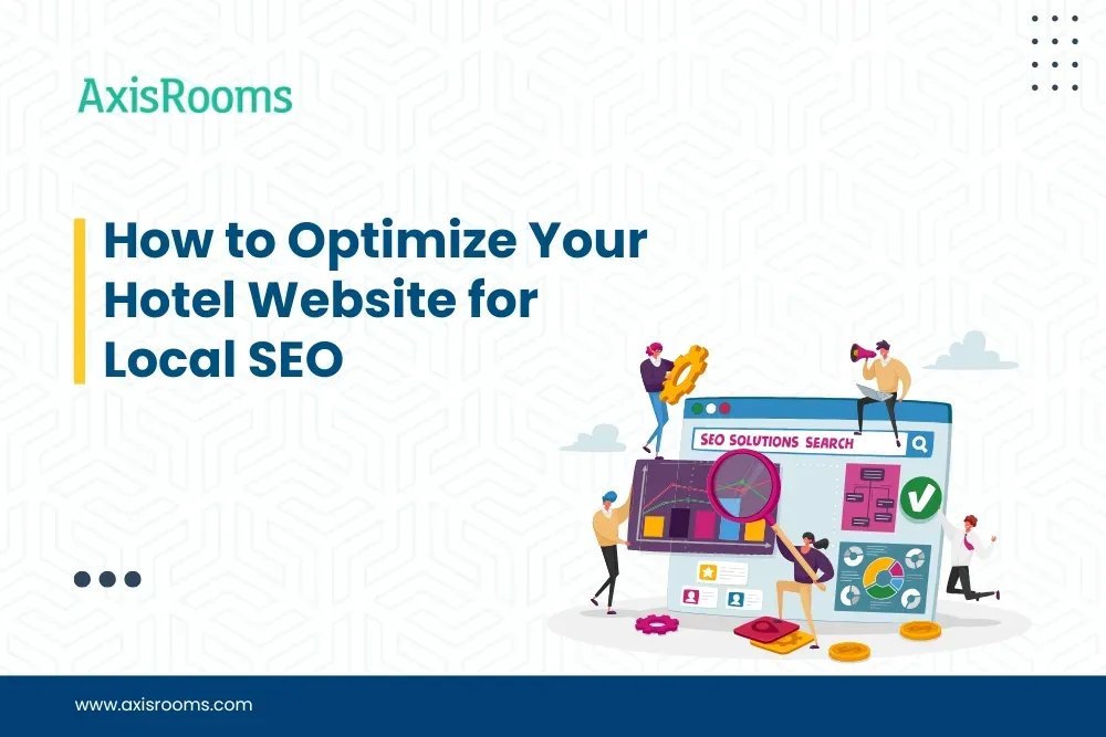 How to Optimize Your Hotel Website for Local SEO?