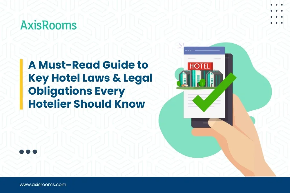 A Must-Read Guide to Key Hotel Laws & Legal Obligations Every Hotelier Should Know