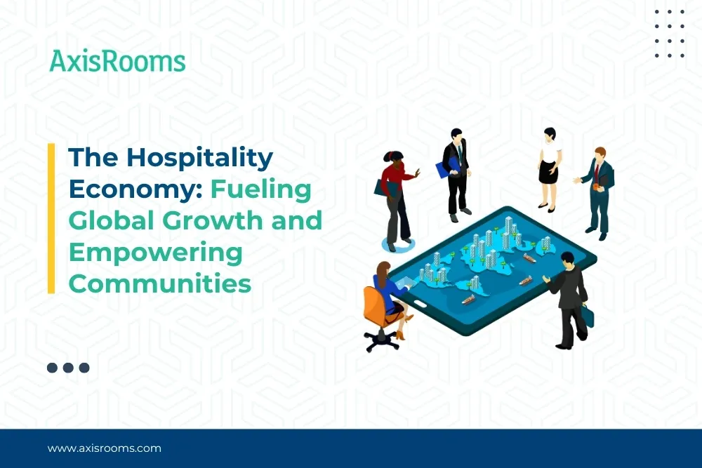 The Hospitality Economy: Fueling Global Growth and Empowering Communities