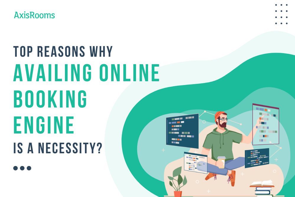 Reasons for why you should be investing in Hotel Booking System