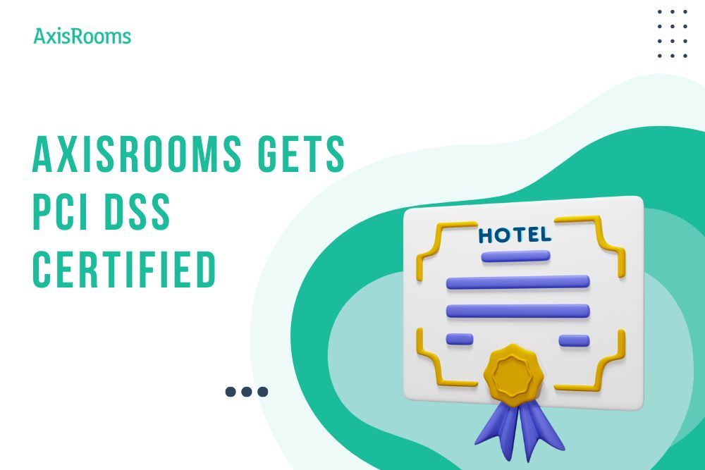 AxisRooms Secures PCI DSS Certification