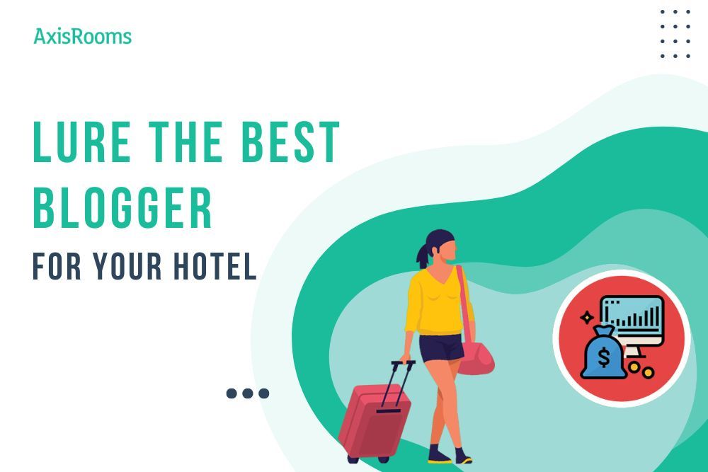 How to Attract More Bloggers to Your Hotel