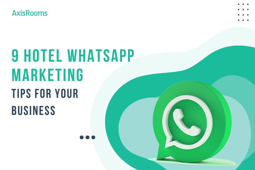 Explore WhatsApp Marketing for Your Hotels