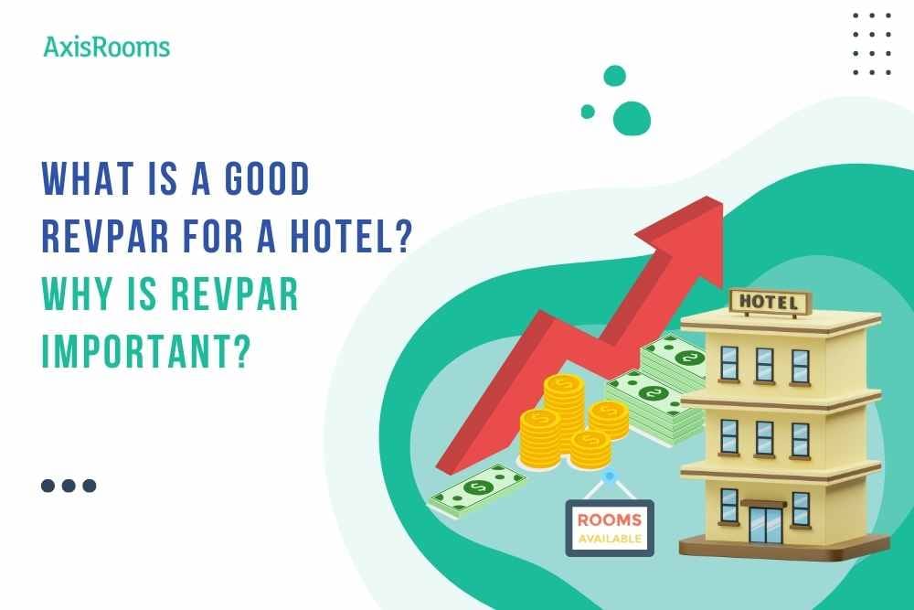 What is a Good Hotel RevPAR- Meaning, Calculation and Importance
