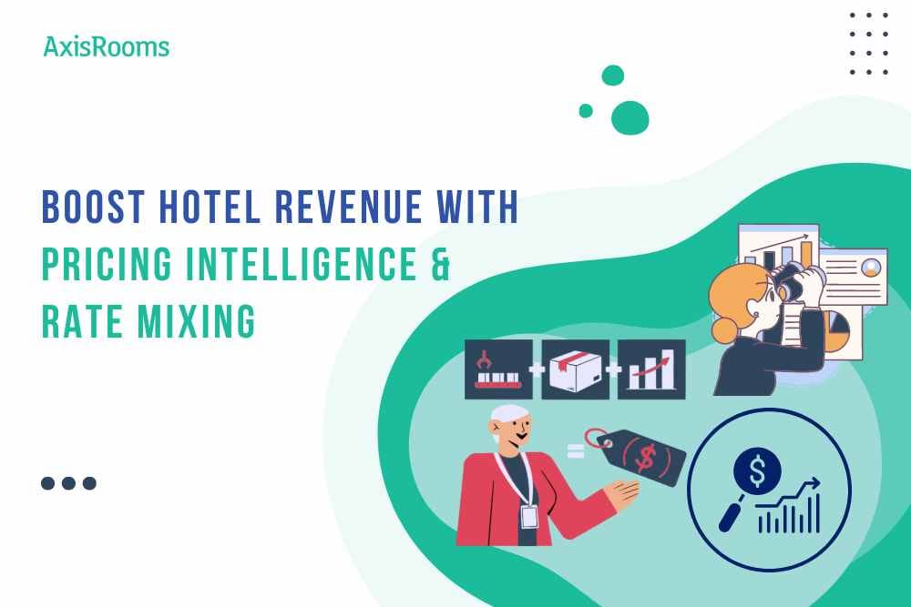 Boost Hotel Revenue with Pricing Intelligence & Rate Mixing