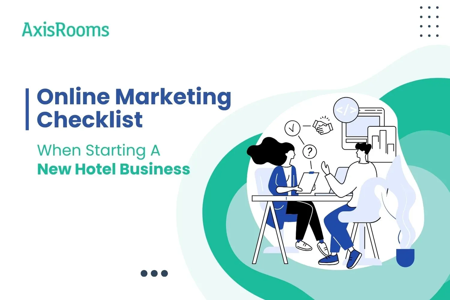 Online Marketing Checklist When Starting A New Hotel Business
