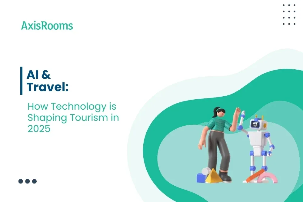 AI & Travel: How Technology is Shaping Tourism in 2025