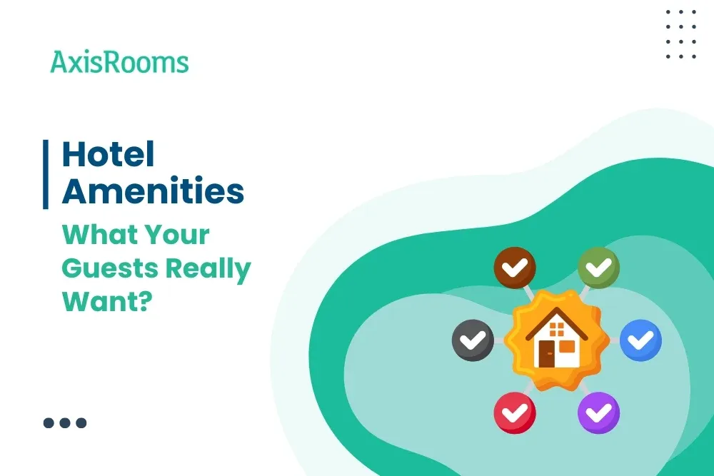 Hotel Amenities – What Your Guests Really Want?