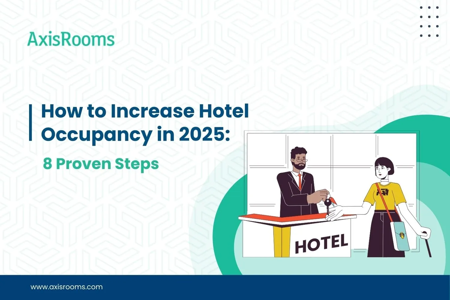 How to Increase Hotel Occupancy in 2025: 8 Proven Steps