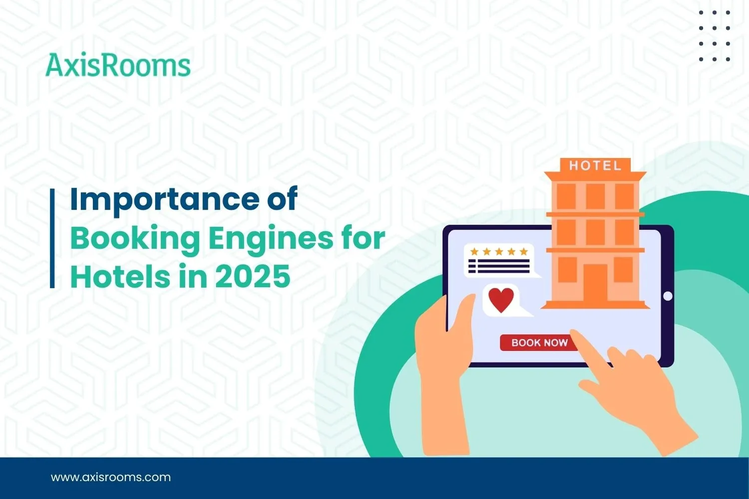 Importance of Booking Engines for Hotels in 2025