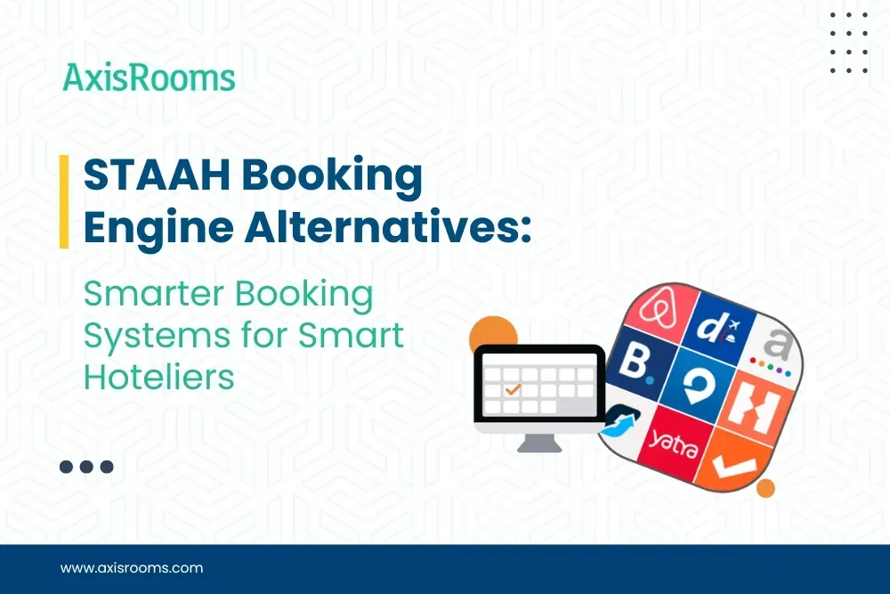 STAAH Booking Engine Alternatives: Smarter Booking Systems for Smart Hoteliers