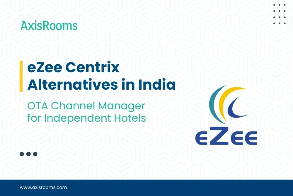 eZee Centrix Alternatives in India – OTA Channel Manager for Independent Hotels