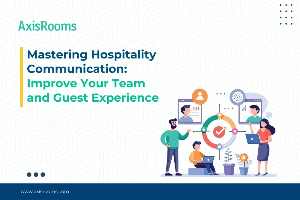 Mastering Hospitality Communication: Improve Your Team and Guest Experience