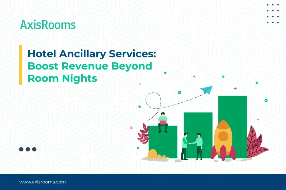 Hotel Ancillary Services: Boost Revenue Beyond Room Nights
