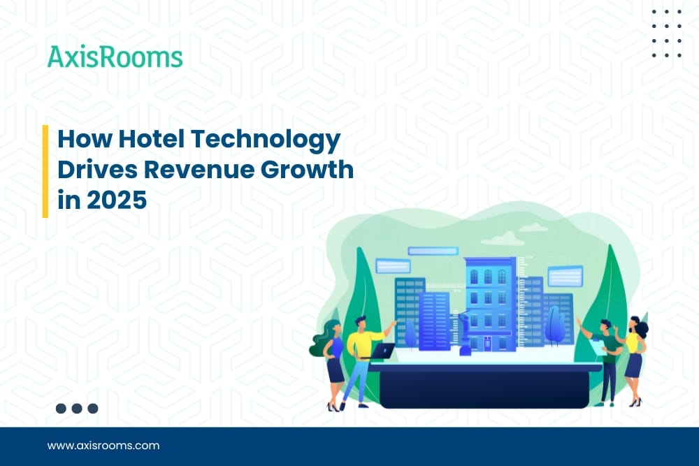 How Hotel Technology Drives Revenue Growth in 2025
