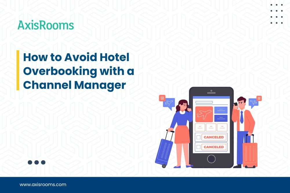 How to Avoid Hotel Overbooking with a Channel Manager