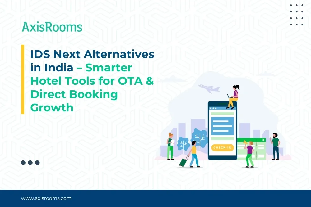 IDS Next Alternatives in India – Smarter Hotel Tools for OTA & Direct Booking Growth
