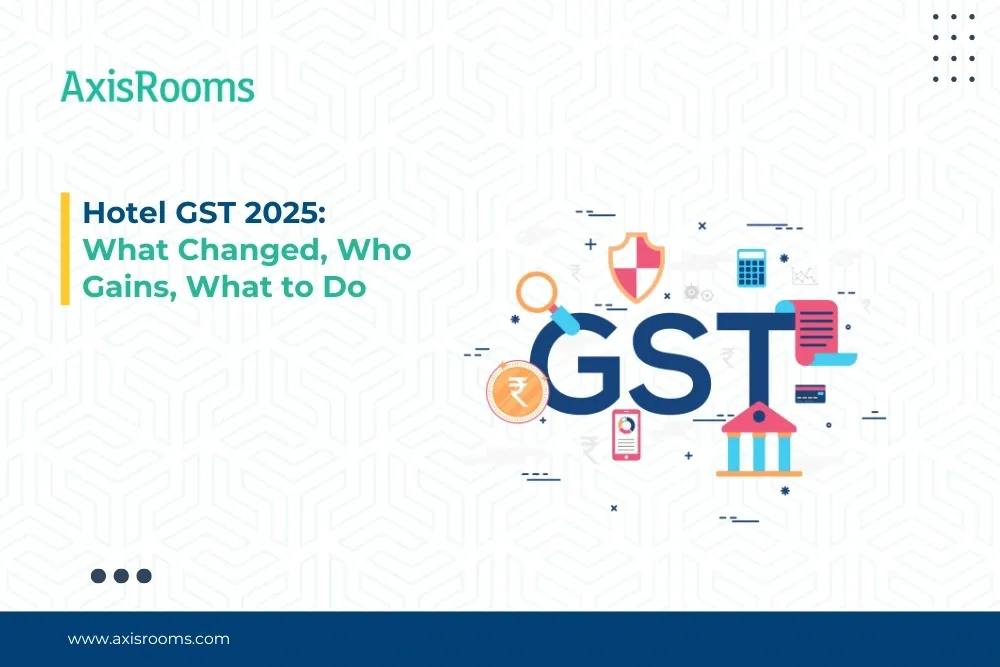 Hotel GST 2025: What Changed, Who Gains, What to Do